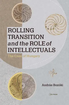 Bozóki |  Rolling Transition and the Role of Intellectuals | Buch |  Sack Fachmedien