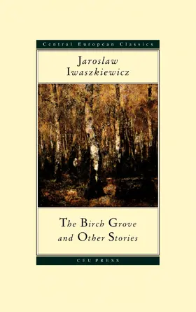 Iwaszkiewicz |  The Birch Grove and Other Stories | eBook | Sack Fachmedien
