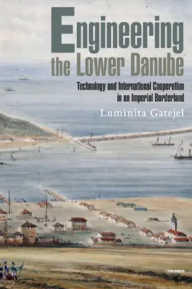 Gatejel |  Engineering the Lower Danube | eBook | Sack Fachmedien