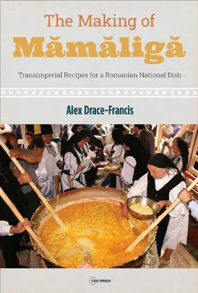 Drace-Francis |  The Making of Mamaliga | eBook | Sack Fachmedien