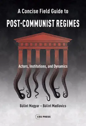 Madlovics / Magyar |  A Concise Field Guide to Post-Communist Regimes | eBook | Sack Fachmedien