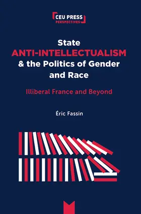 Fassin |  State Anti-Intellectualism and the Politics of Gender and Race | Buch |  Sack Fachmedien