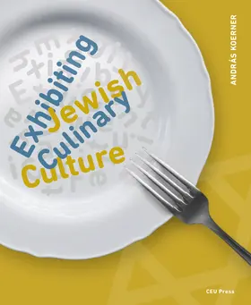 Koerner |  Exhibiting Jewish Culinary Culture | Buch |  Sack Fachmedien