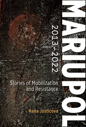 Josticova |  Mariupol 2013-2022 | Buch |  Sack Fachmedien