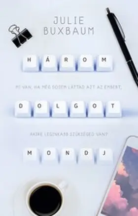 Buxbaum |  Három dolgot mondj | eBook | Sack Fachmedien