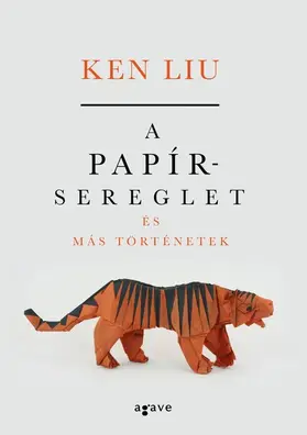 Liu |  A papírsereglet és más történetek | eBook | Sack Fachmedien
