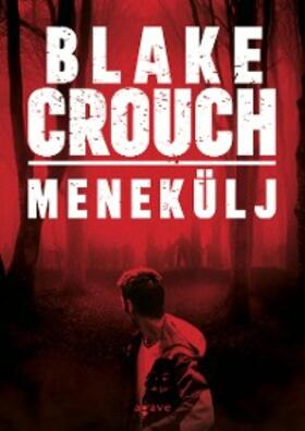 Crouch |  Menekülj | eBook | Sack Fachmedien