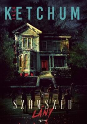 Ketchum |  A szomszéd lány | eBook | Sack Fachmedien