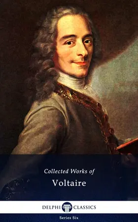 François-Marie Arouet |  Delphi Collected Works of Voltaire (Illustrated) | eBook | Sack Fachmedien
