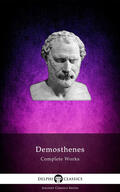 Demosthenes |  Complete Works of Demosthenes (Delphi Classics) | eBook | Sack Fachmedien