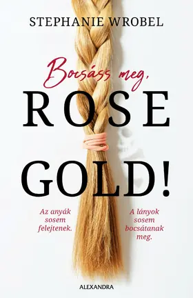 Wrobel |  Bocsáss meg, Rose Gold! | eBook | Sack Fachmedien