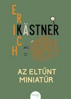 Kästner |  Az eltunt miniatur | eBook | Sack Fachmedien