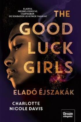 Davis |  The Good Luck Girls - Eladó éjszakák | eBook | Sack Fachmedien
