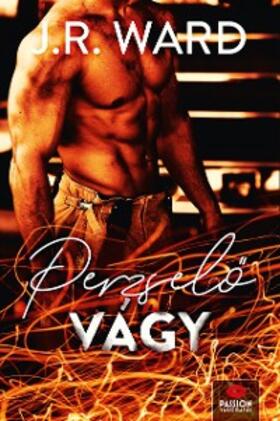 Ward |  Perzselo vágy | eBook | Sack Fachmedien
