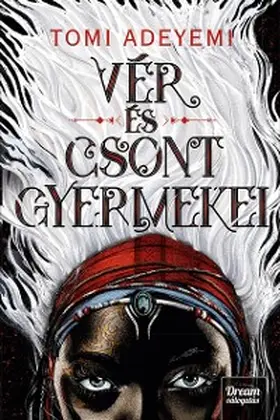 Adeyemi |  Vér és csont gyermekei | eBook | Sack Fachmedien