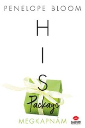 Bloom |  His Package - Megkapnám | eBook | Sack Fachmedien