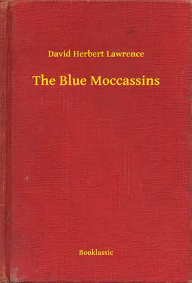 Lawrence |  The Blue Moccassins | eBook | Sack Fachmedien