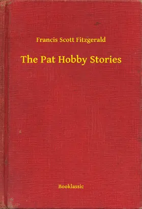 Scott Fitzgerald |  The Pat Hobby Stories | eBook | Sack Fachmedien
