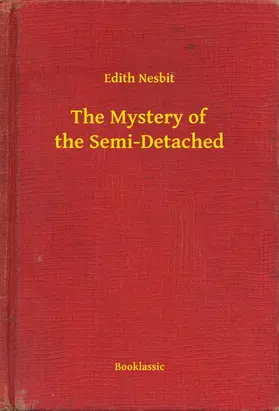Nesbit |  The Mystery of the Semi-Detached | eBook | Sack Fachmedien
