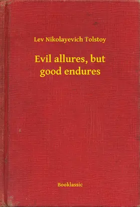 Tolstoy |  Evil allures, but good endures | eBook | Sack Fachmedien