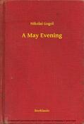 Gogol |  A May Evening | eBook | Sack Fachmedien