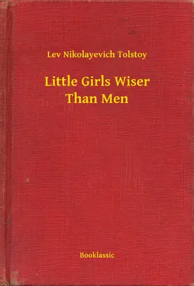 Tolstoy |  Little Girls Wiser Than Men | eBook | Sack Fachmedien