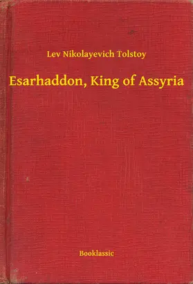 Tolstoy |  Esarhaddon, King of Assyria | eBook | Sack Fachmedien