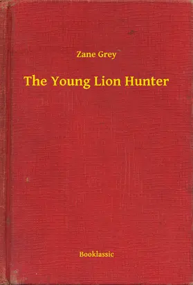 Grey |  The Young Lion Hunter | eBook | Sack Fachmedien