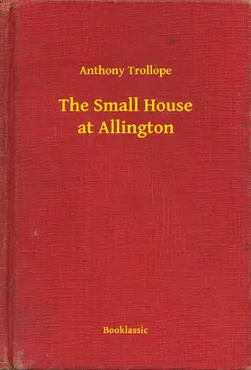 Trollope |  The Small House at Allington | eBook | Sack Fachmedien