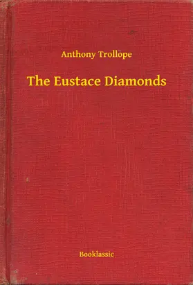 Trollope |  The Eustace Diamonds | eBook | Sack Fachmedien