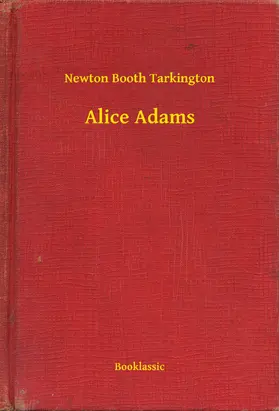 Tarkington |  Alice Adams | eBook | Sack Fachmedien