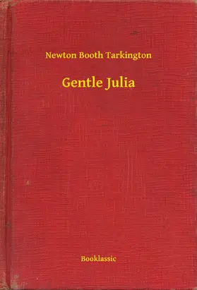 Tarkington |  Gentle Julia | eBook | Sack Fachmedien