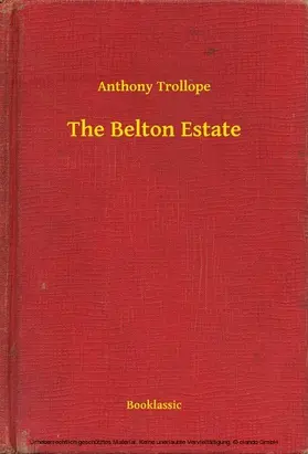 Trollope |  The Belton Estate | eBook | Sack Fachmedien