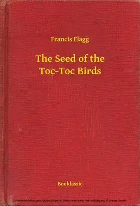 Francis |  The Seed of the Toc-Toc Birds | eBook | Sack Fachmedien