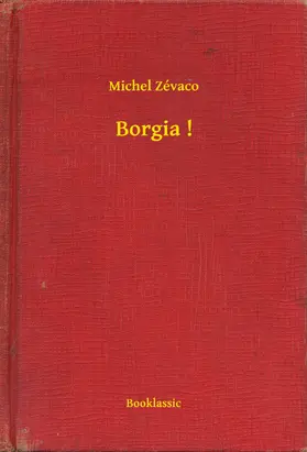 Michel |  Borgia ! | eBook | Sack Fachmedien