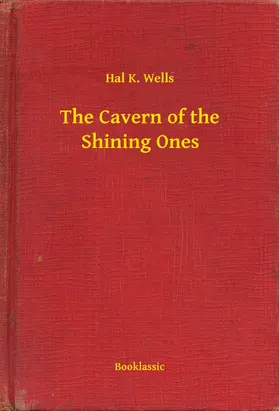 Wells |  The Cavern of the Shining Ones | eBook | Sack Fachmedien