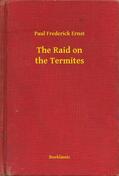 Paul |  The Raid on the Termites | eBook | Sack Fachmedien