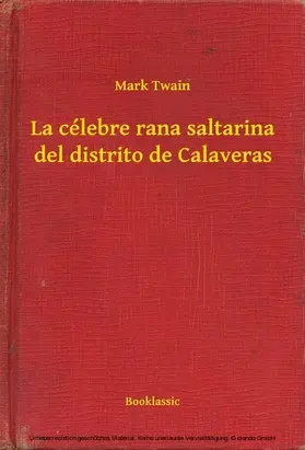 Mark |  La célebre rana saltarina del distrito de Calaveras | eBook | Sack Fachmedien
