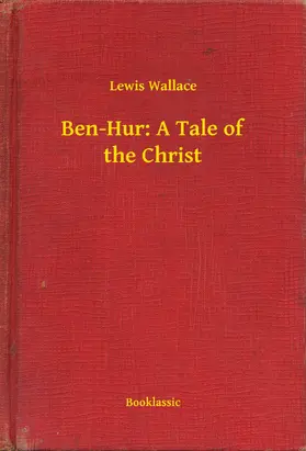 Wallace |  Ben-Hur: A Tale of the Christ | eBook | Sack Fachmedien