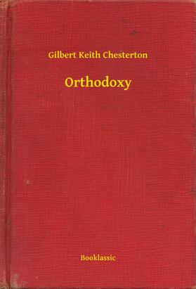Chesterton |  Orthodoxy | eBook | Sack Fachmedien