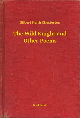 Chesterton |  The Wild Knight and Other Poems | eBook | Sack Fachmedien