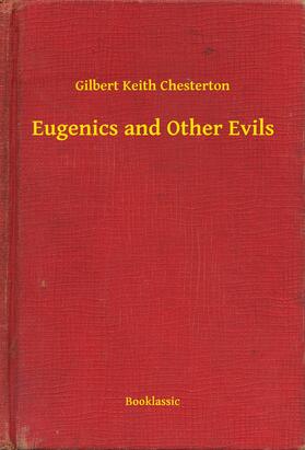 Chesterton |  Eugenics and Other Evils | eBook | Sack Fachmedien