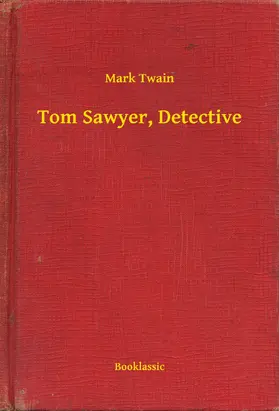 Mark |  Tom Sawyer, Detective | eBook | Sack Fachmedien