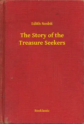 Nesbit |  The Story of the Treasure Seekers | eBook | Sack Fachmedien