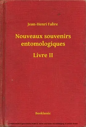 Fabre |  Nouveaux souvenirs entomologiques - Livre II | eBook | Sack Fachmedien