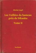 Gogol |  Les Veillées du hameau pres de Dikanka - Tome II | eBook | Sack Fachmedien