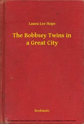 Hope |  The Bobbsey Twins in a Great City | eBook | Sack Fachmedien