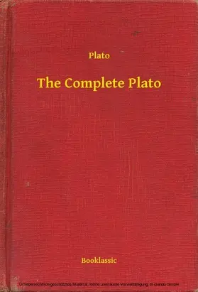 Plato |  The Complete Plato | eBook | Sack Fachmedien