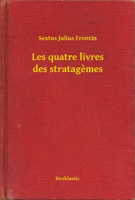 Frontin |  Les quatre livres des stratagemes | eBook | Sack Fachmedien