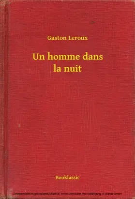 Leroux |  Un homme dans la nuit | eBook | Sack Fachmedien